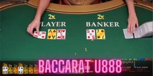 Baccarat U888 - Game Sòng Bài Kinh Điển Cực Hút Khách