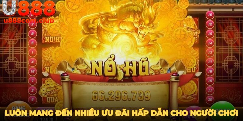 Nổ hũ U888 luôn mang đến nhiều ưu đãi hấp dẫn cho người chơi