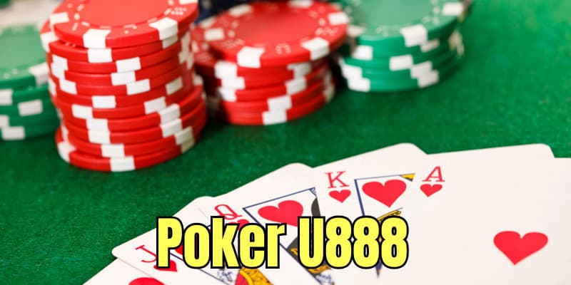 Poker U888 - Siêu Phẩm Game Bài Đẳng Cấp Top 1 Việt Nam