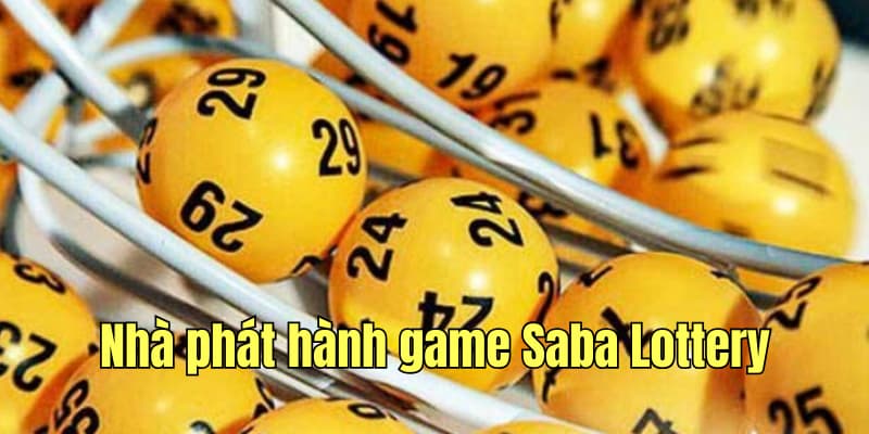 Nhà phát hành game Saba Lottery uy tín hàng đầu